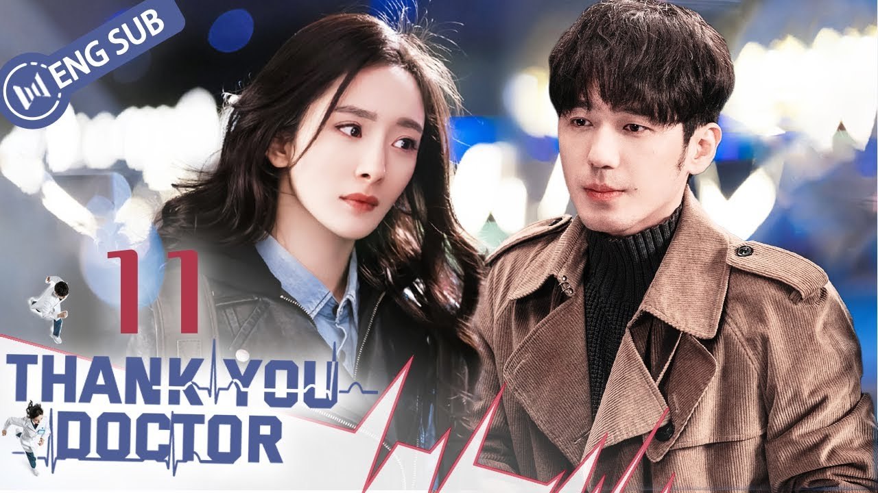 [Eng Sub] Thank You, Doctor EP 11 (Yang Mi, Bai Yu)