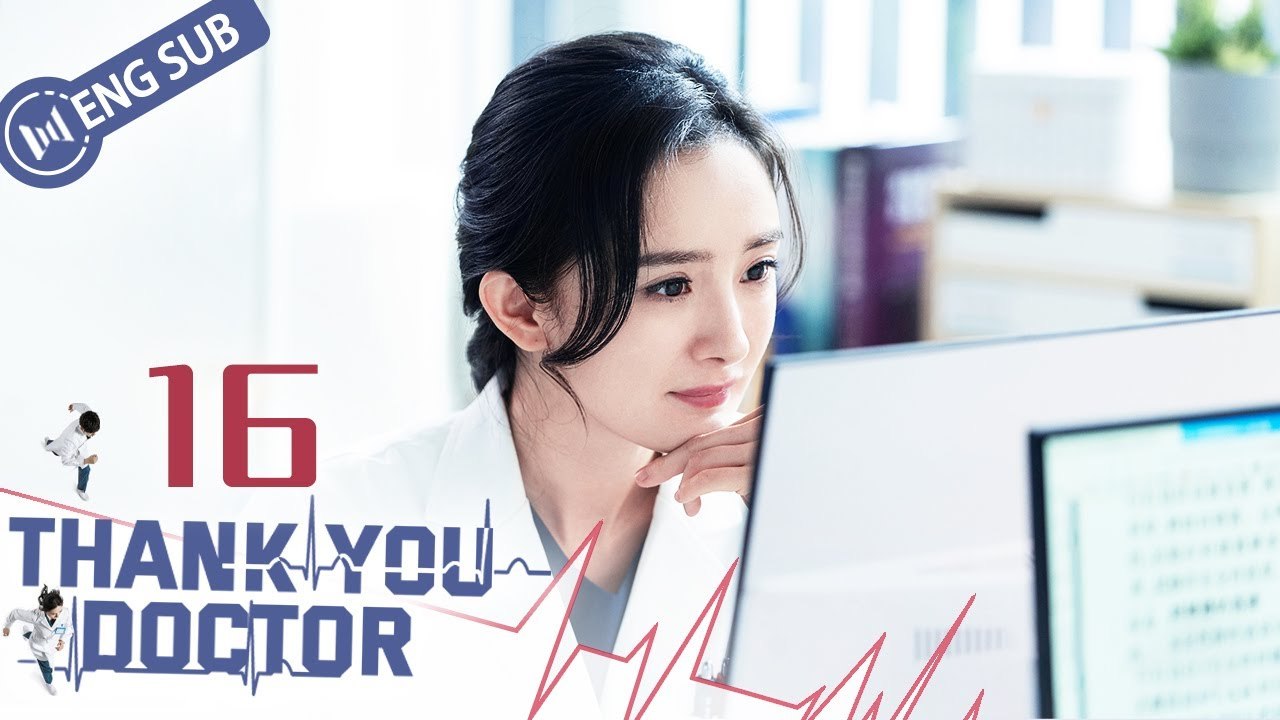 [Eng Sub] Thank You, Doctor EP 16 (Yang Mi, Bai Yu) _ 谢谢你医生