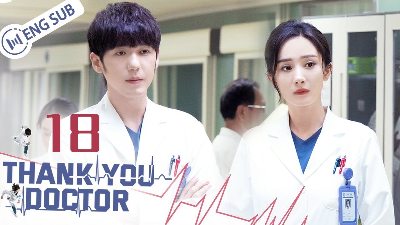 [Eng Sub] Thank You, Doctor EP 18 (Yang Mi, Bai Yu) _ 谢谢你医生