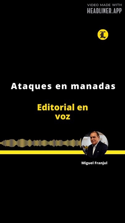 EDITORIAL DEL DIRECTOR | Ataques en manadas