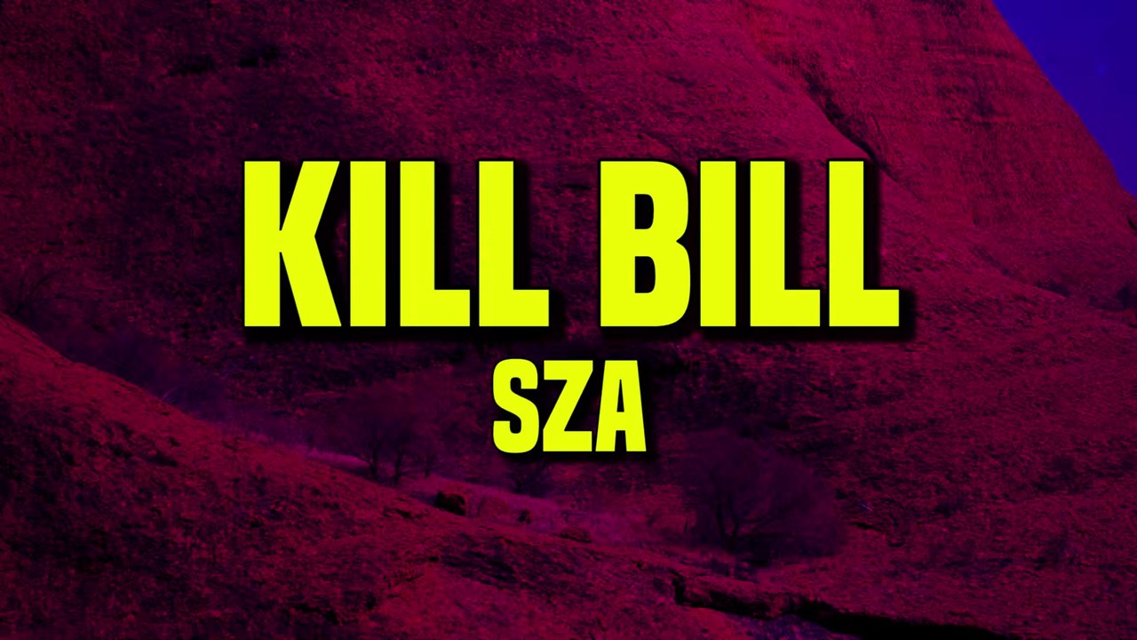 SZA - Kill Bill (Lyrics)