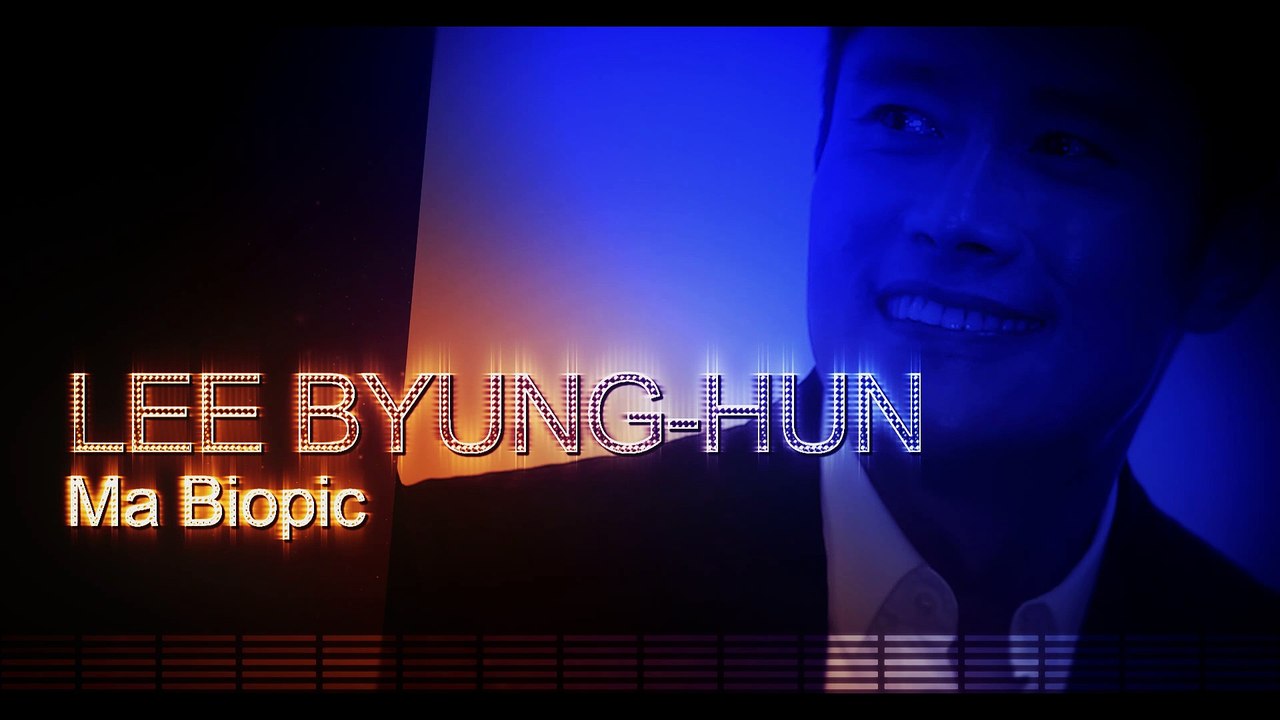 LEE BYUNG-HUN - BIOPIC (Mon Portrait Ciné)