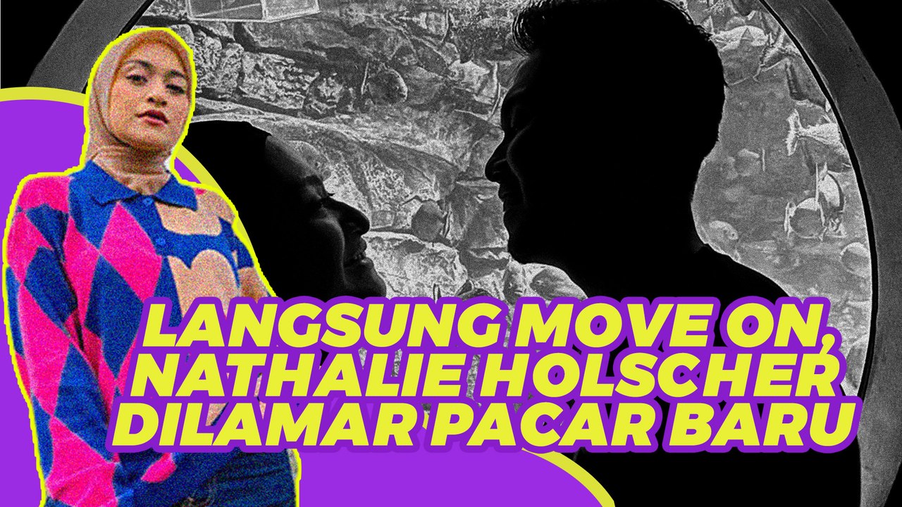 Langsung Move On, Nathalie Holscher Dilamar Pacar Baru