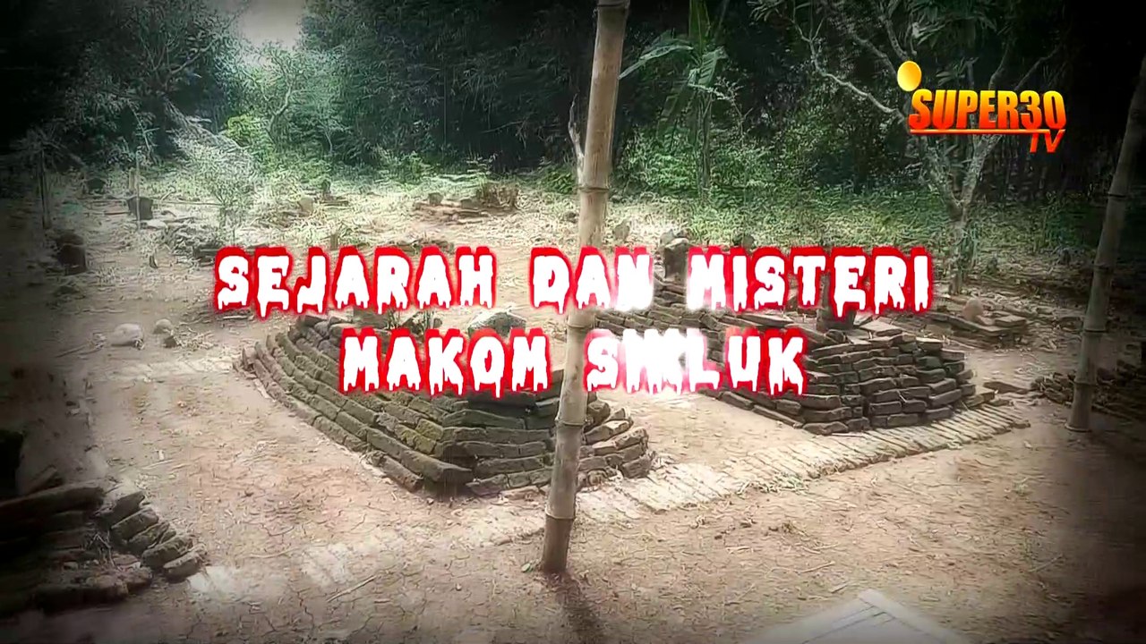 PENELUSURAN MISTERI MAKOM KERAMAT DAN BERSEJARAH
