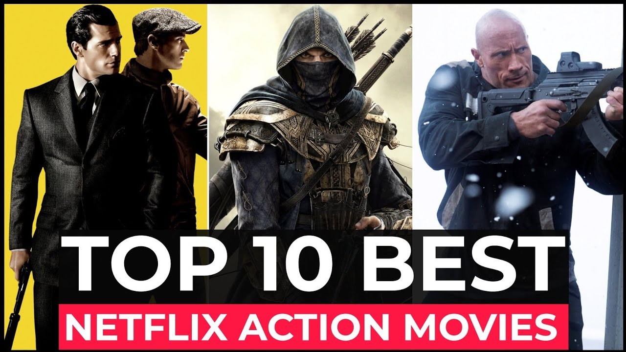 Top 10 Best Action Movies On Netflix - Best Hollywood Action Movies To Watch In 2022 - Top 10 Movies