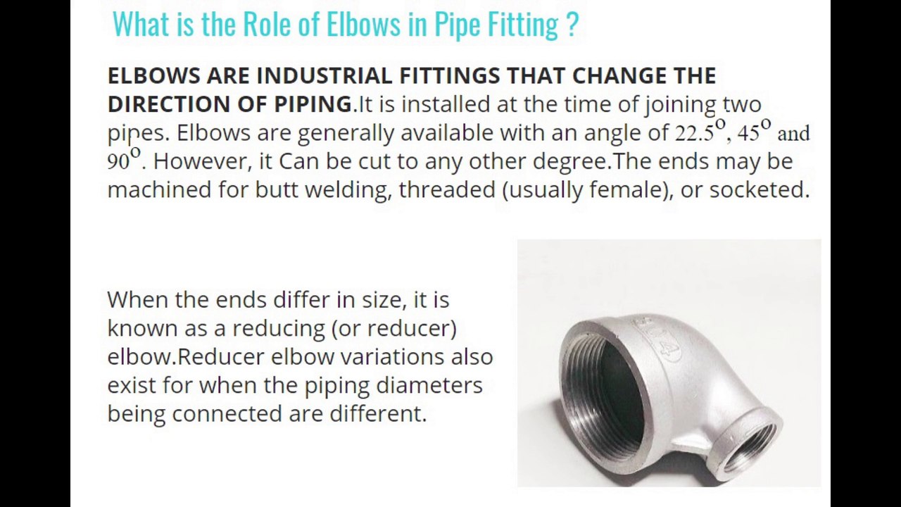 What are the Types of Elbows used in Piping System ?