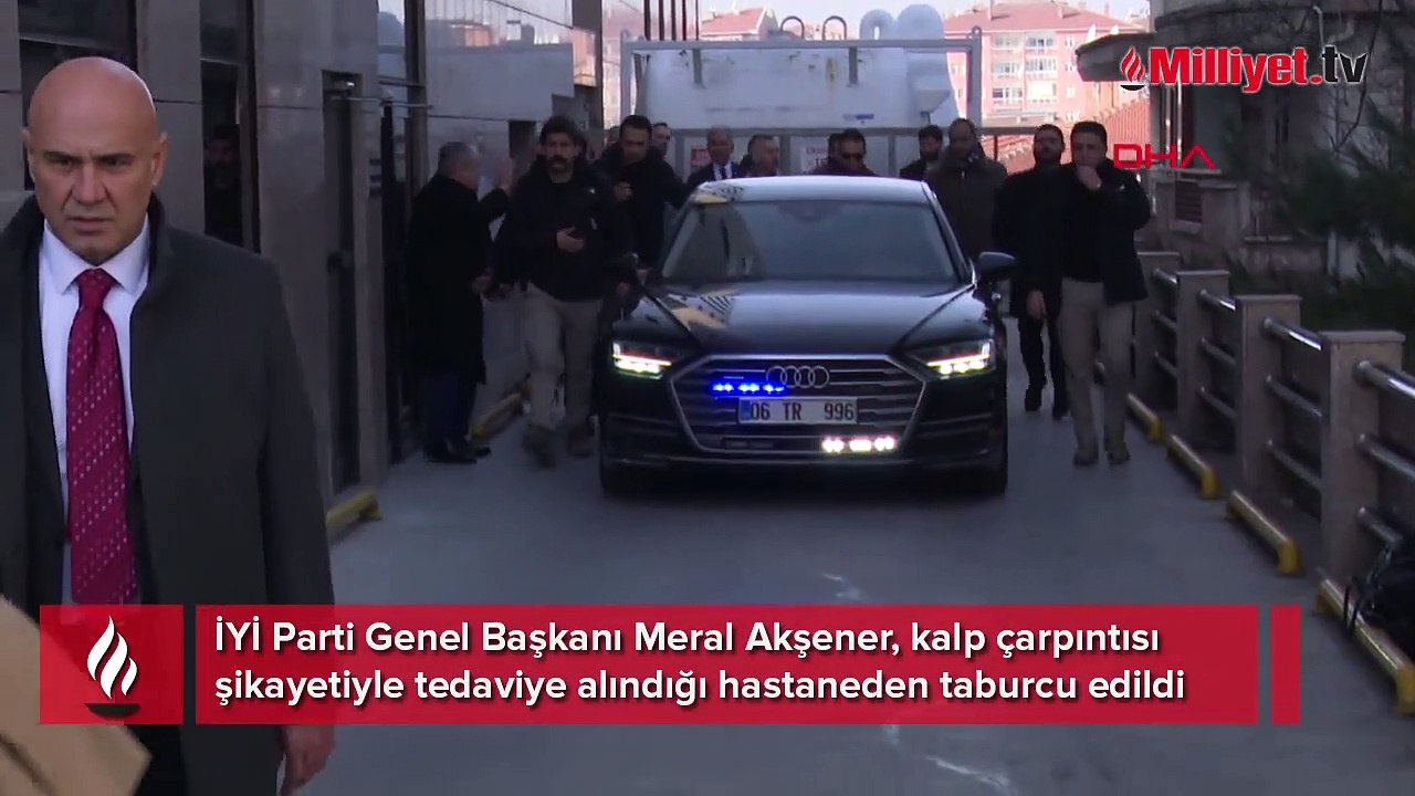 Hastaneye kaldırılan Meral Akşener taburcu oldu