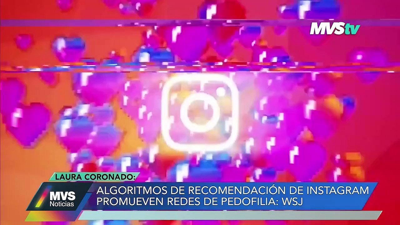ALGORITMOS DE RECOMENDACIÓN DE INSTAGRAM PROMUEVEN REDES DE PEDOFILIA: WSJ