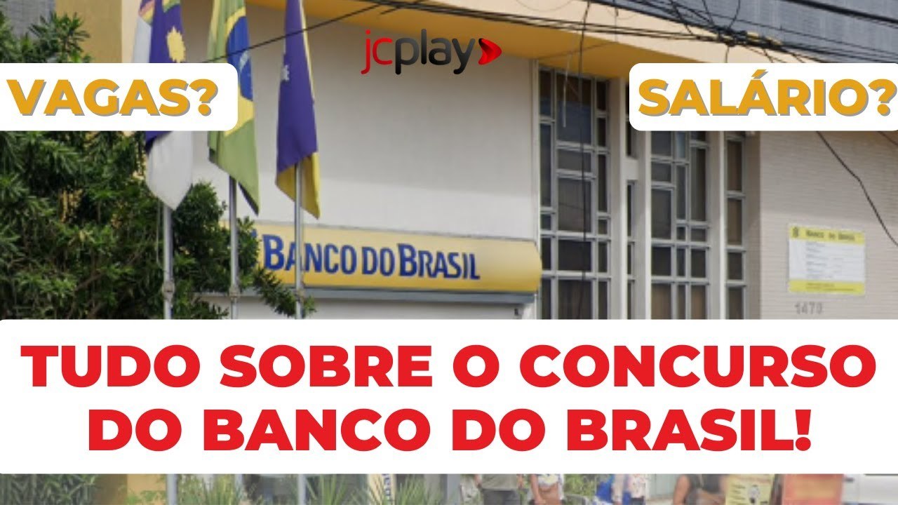 CONCURSO BANCO DO BRASIL: veja número de VAGAS, SALÁRIO e onde se INSCREVER