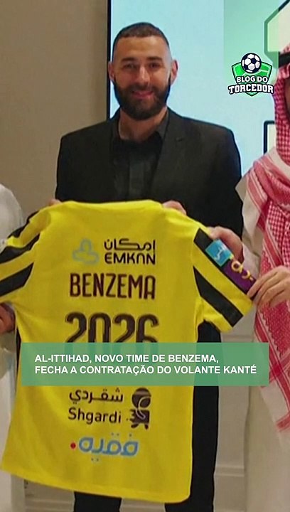 AL-ITTIHAD, novo time de BENZEMA, fecha a contratação do volante KANTÉ