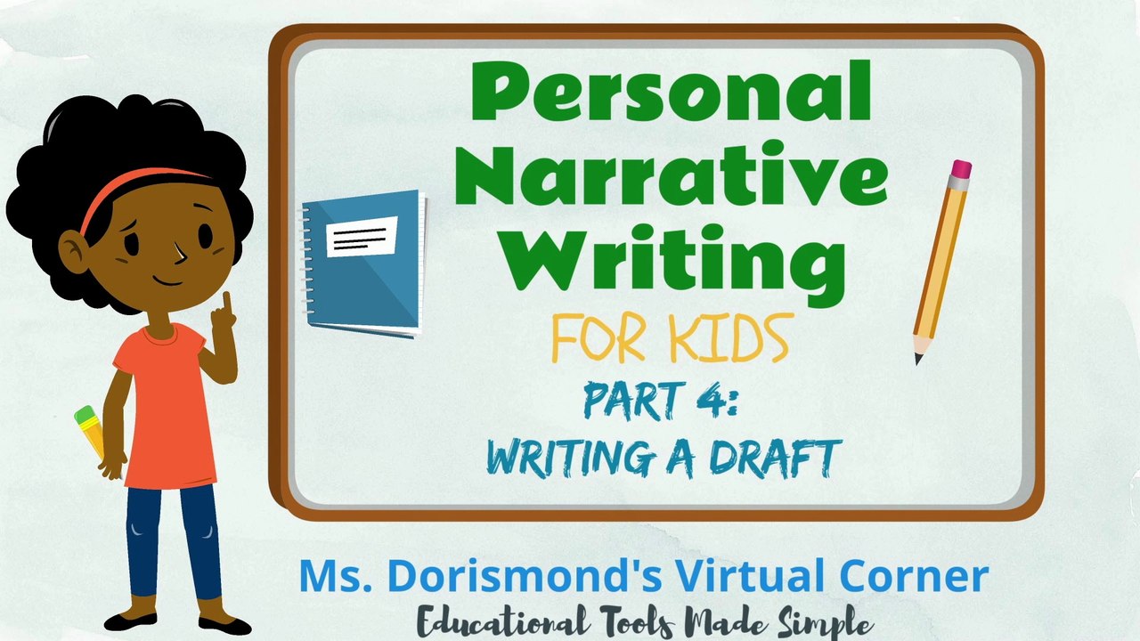 Writing a Draft | Personal Narrative Writing for Kids | Part 4