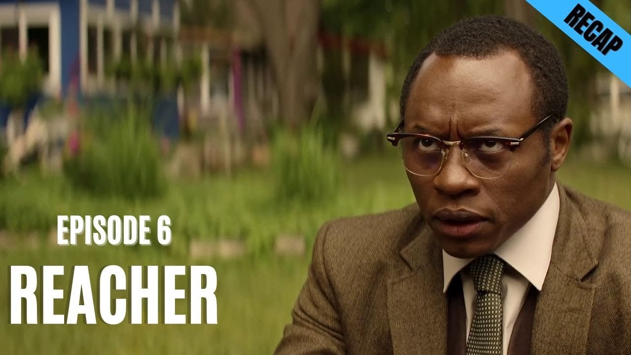 Reacher season 1 episode 6 recap