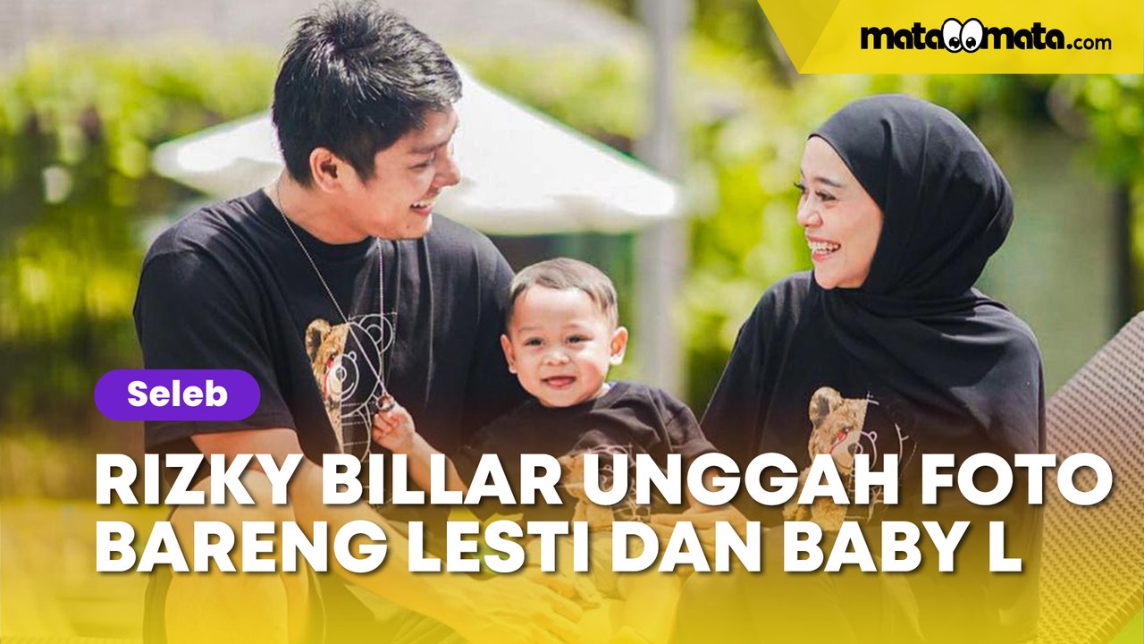 Unggah Foto Bareng Lesti Kejora dan Baby L, Rizky Billar: Anak Kecil Gak Bisa Bohong Kelihatan Happy