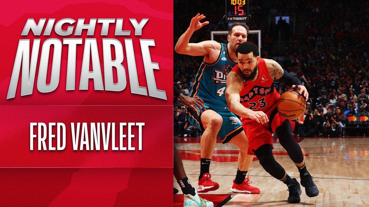 Nightly Notable: Fred VanVleet | Feb. 12