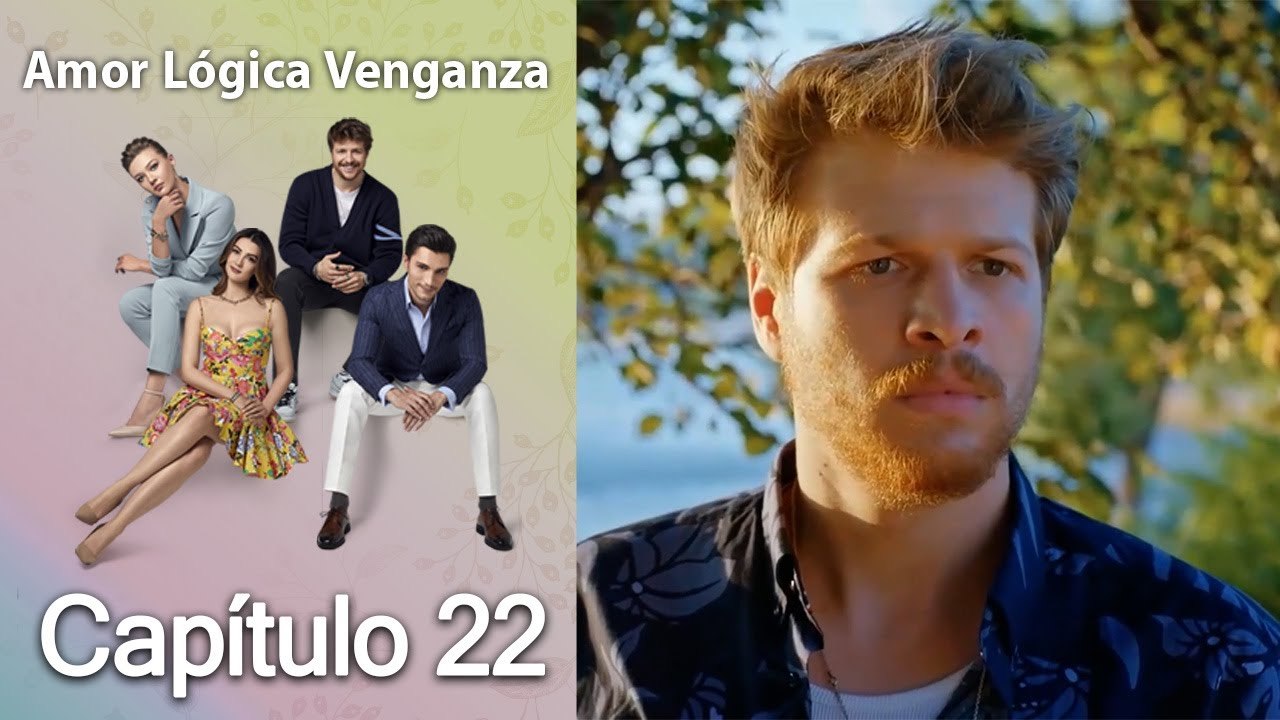 Amor Lógica Venganza - Capitulo 22
