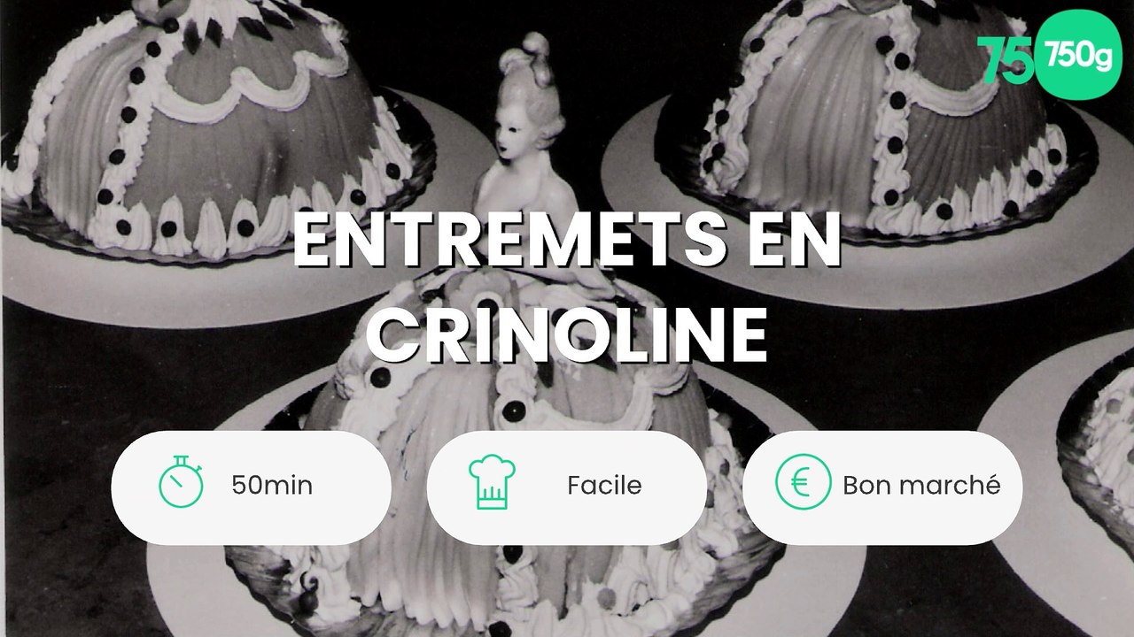 Entremets en crinoline