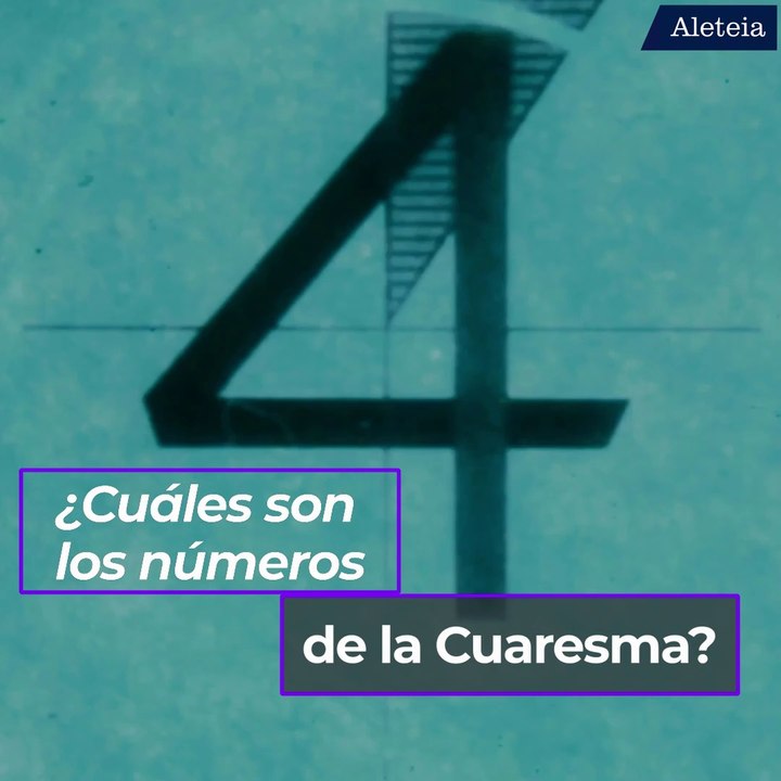 ¿Cuáles son los números de la Cuaresma?
