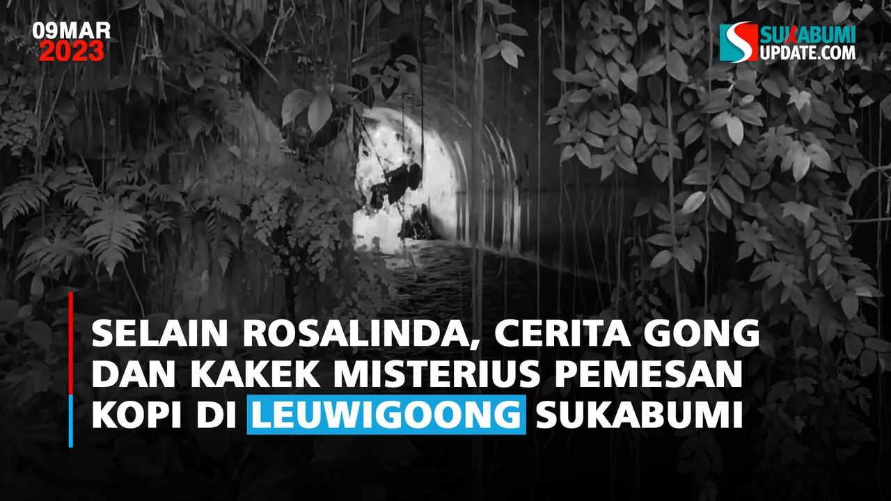 Selain Rosalinda, Cerita Gong dan Kakek Misterius Pemesan Kopi di Leuwigoong Sukabumi