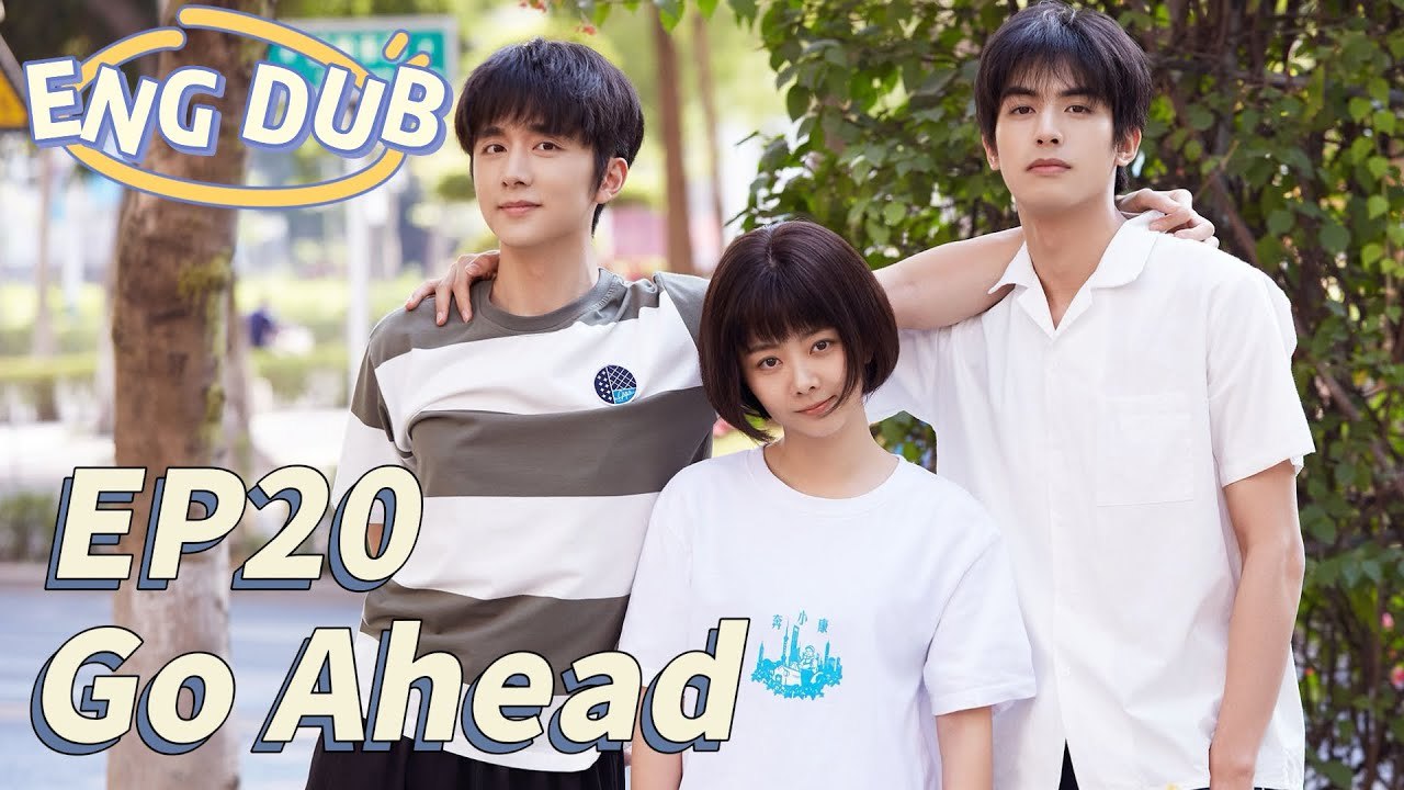 [ENG DUB] Go Ahead EP20 | Starring: Tan Songyun, Song Weilong, Zhang Xincheng| Romantic Comedy Drama