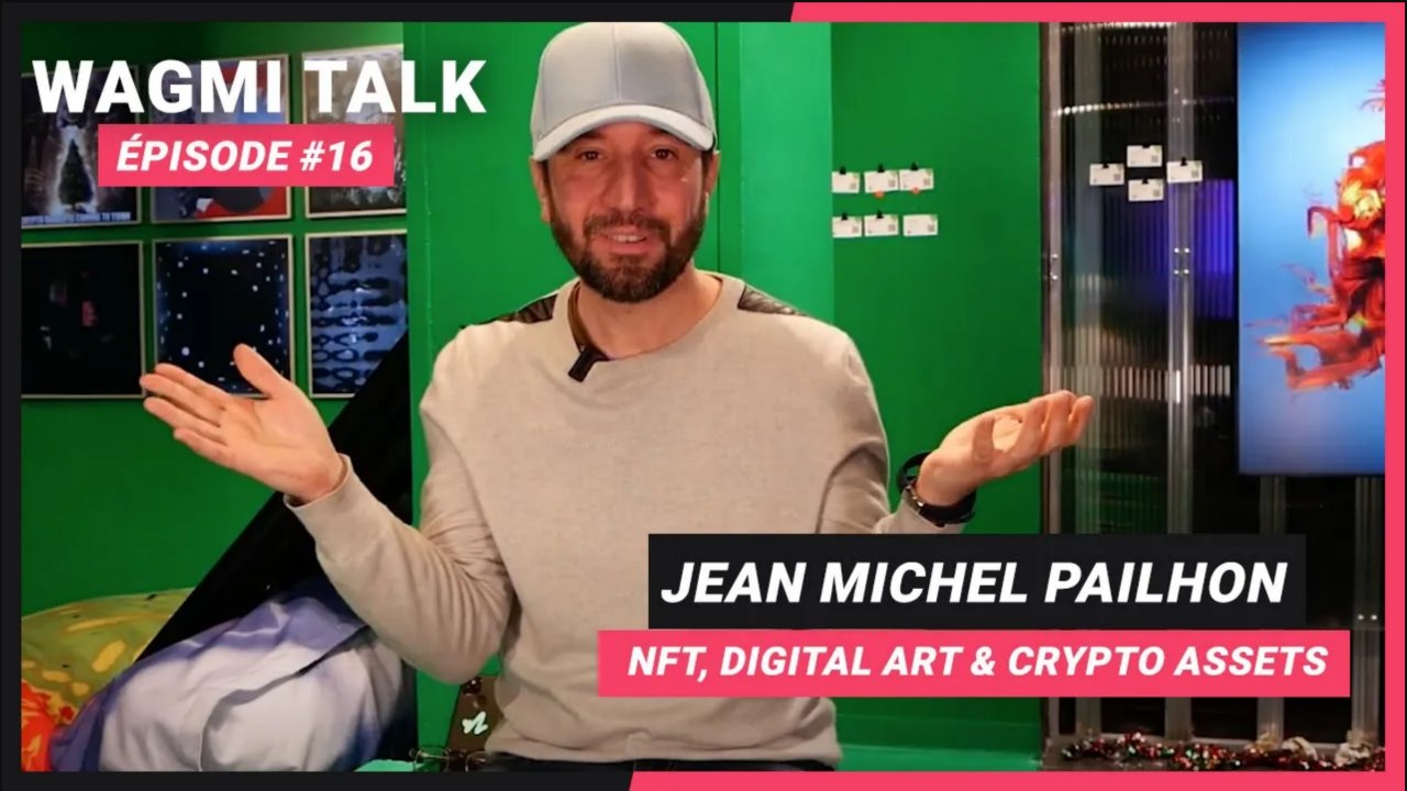 WAGMI TALK épisode 16 | Jean-Michel Pailhon