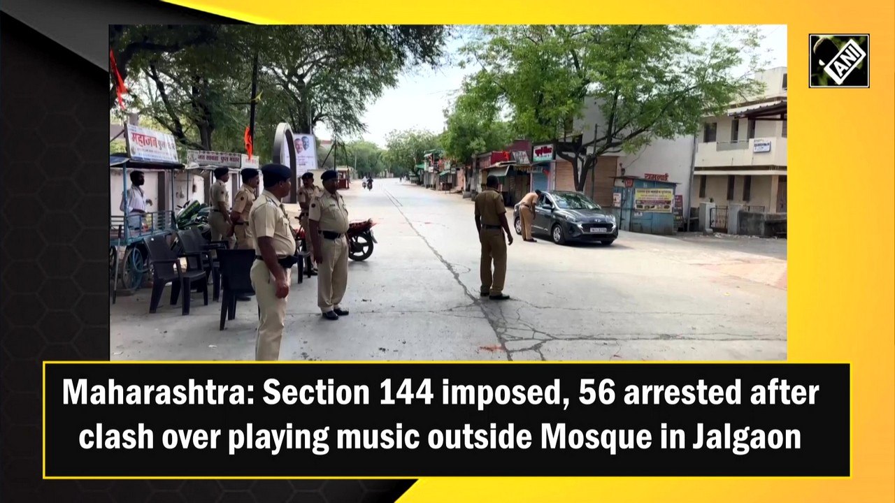 Maharashtra: Section 144 imposed, 56 arrested after clash over playing music outside Mosque in Jalgaon