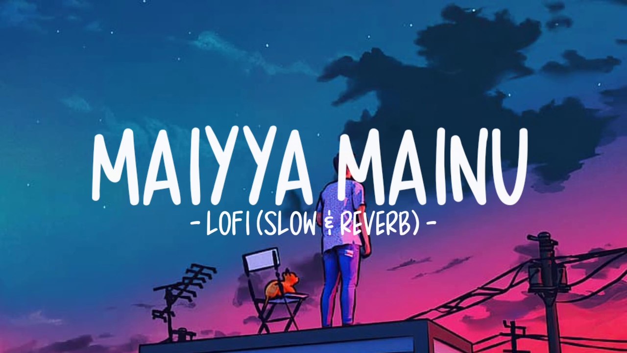 MAIYYA MAINU LOFI SONG | BEAT500 MUSIC