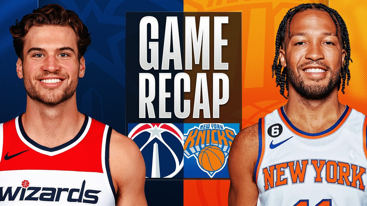 Game Recap: Knicks 118, Wizards 109
