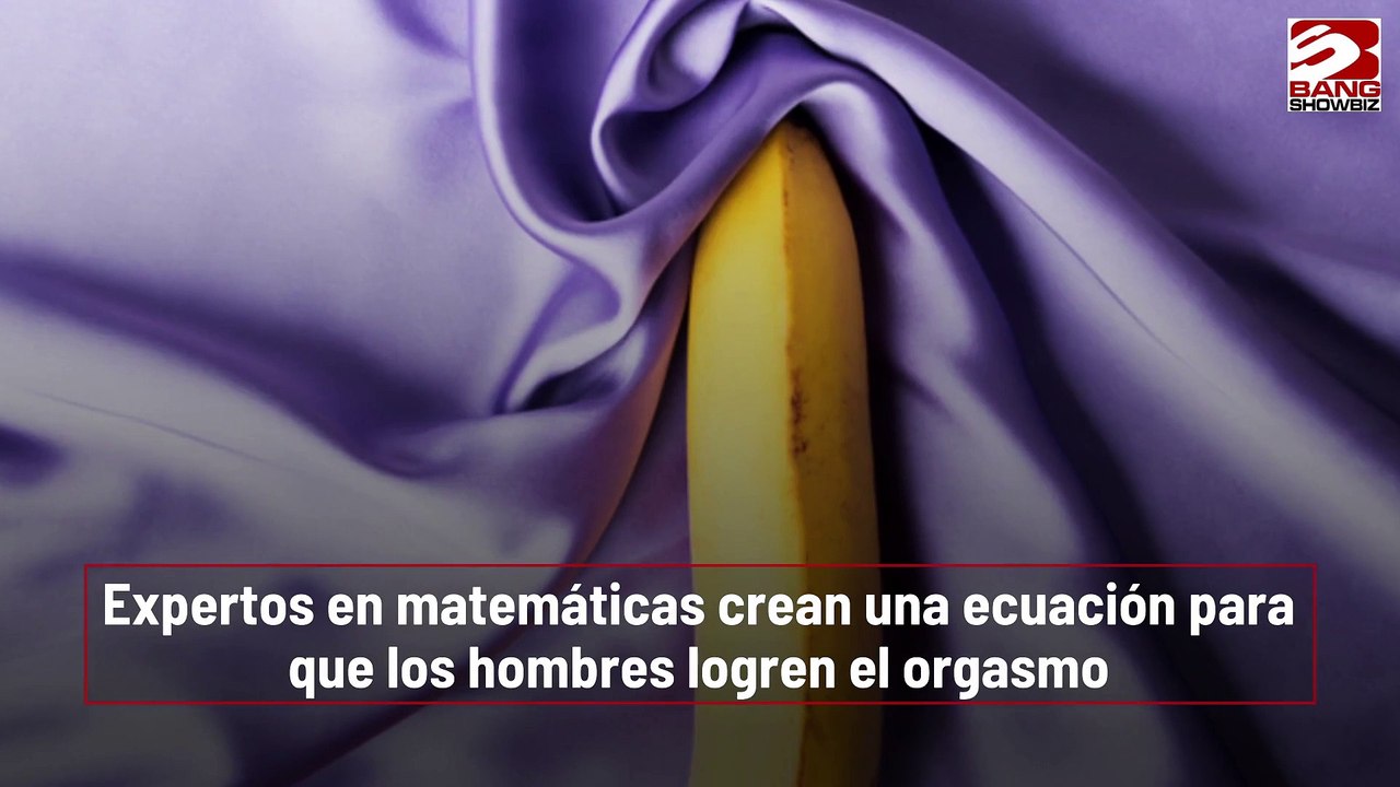 Expertos en matemáticas crean una ecuación para que los hombres alcancen el orgasmo