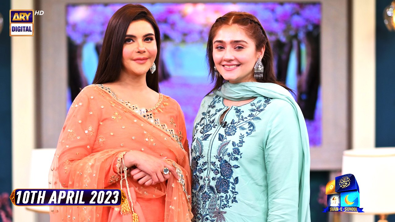 Shan e Sahoor | Dur-e-Fishan Saleem | 10th April 2023 | ARY Digital