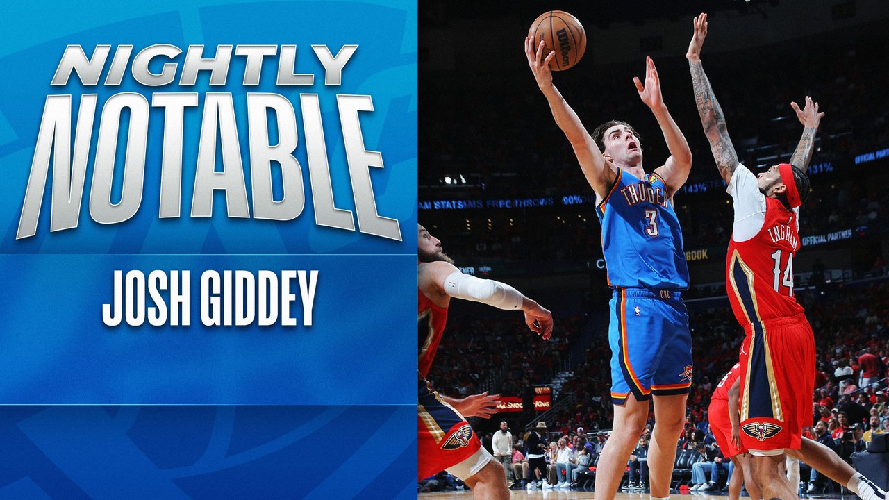 Nightly Notable: Josh Giddey | April 12th