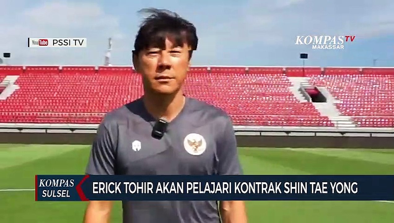 Erick Tohir Akan Pelajari Kontrak Shin Tae Yong