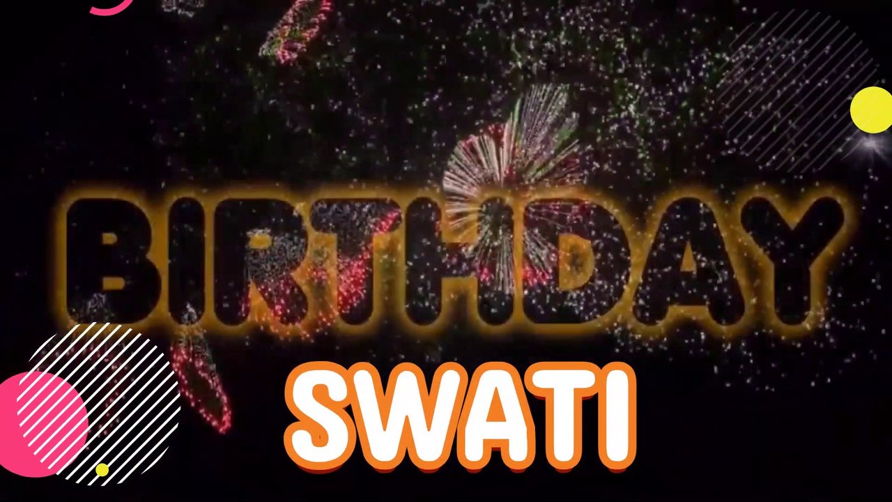 SWATI Happy Birthday Song – Happy Birthday SWATI - Happy Birthday Song - SWATI birthday song