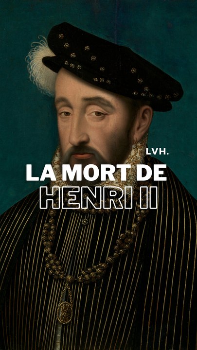 La TERRIBLE mort du roi Henri II !