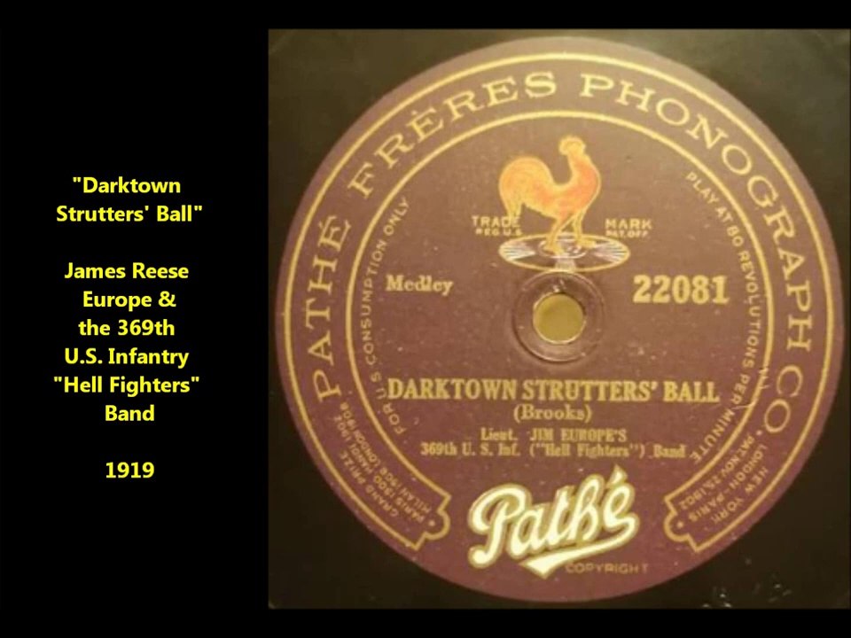 Darktown Strutters Ball - James Reese Europe & 369th US Infantry (1919)