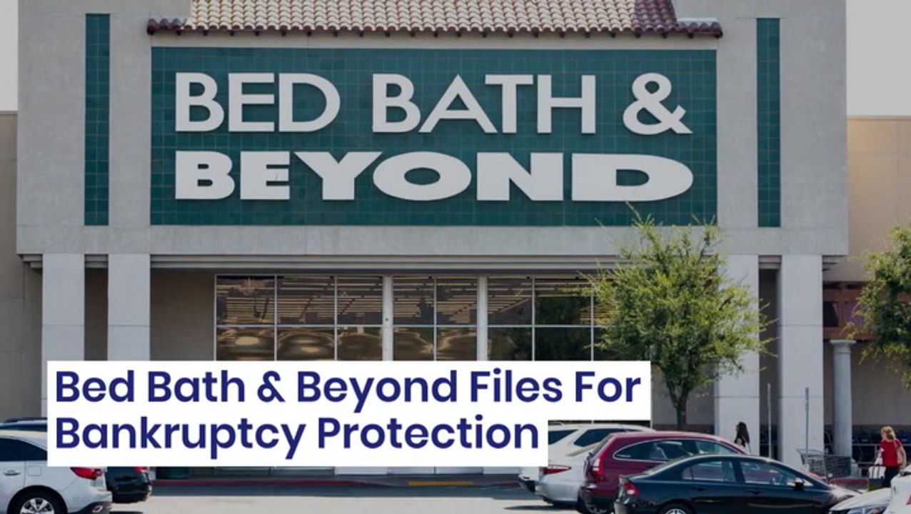 Bed Bath & Beyond Files For Bankruptcy Protection - $BBBY