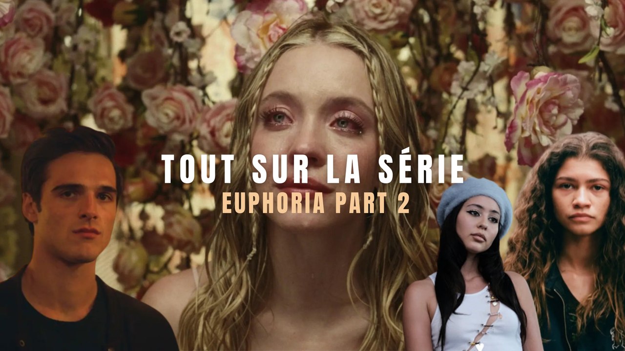 5 choses à savoir sur Euphoria part 2