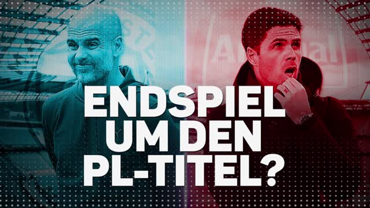 Man City vs. Arsenal - Endspiel um den PL-Titel?