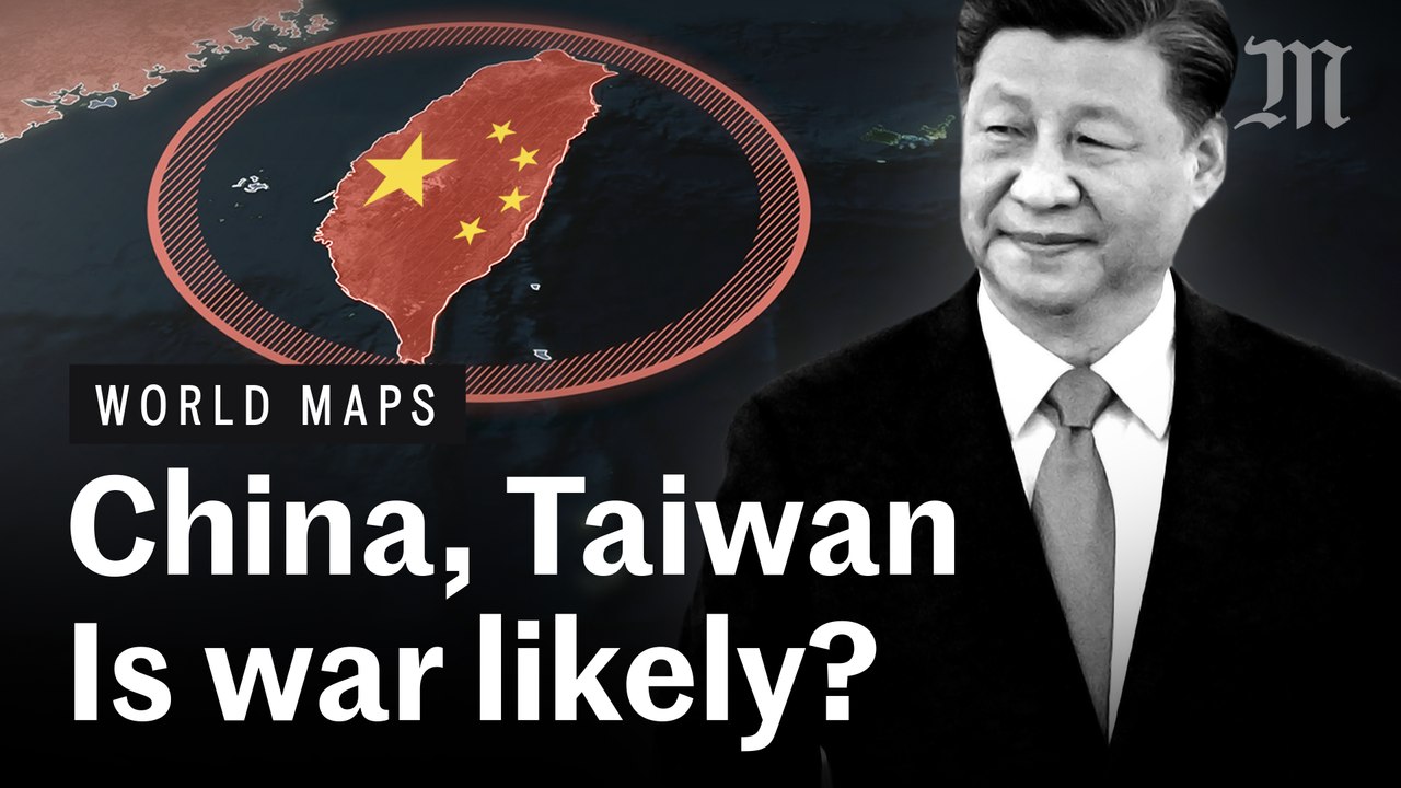 China, Taiwan Is war likely?