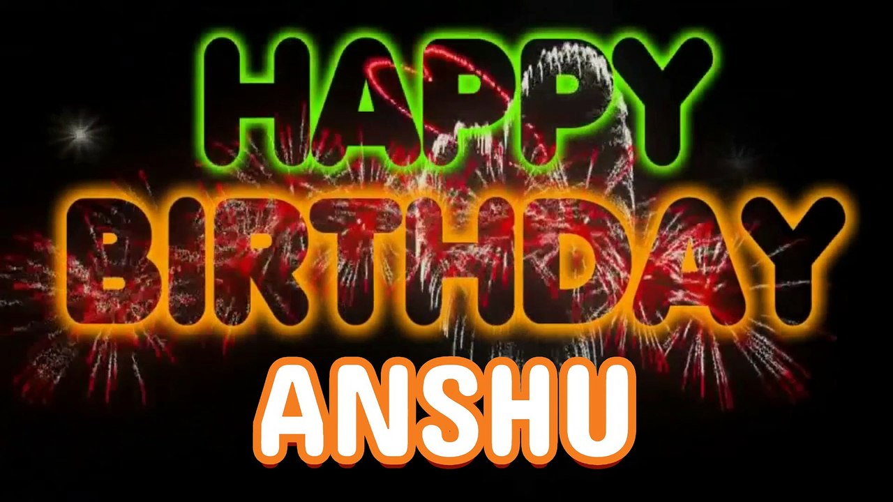 ANSHU Happy Birthday Song – Happy Birthday ANSHU - Happy Birthday Song - ANSHU birthday song