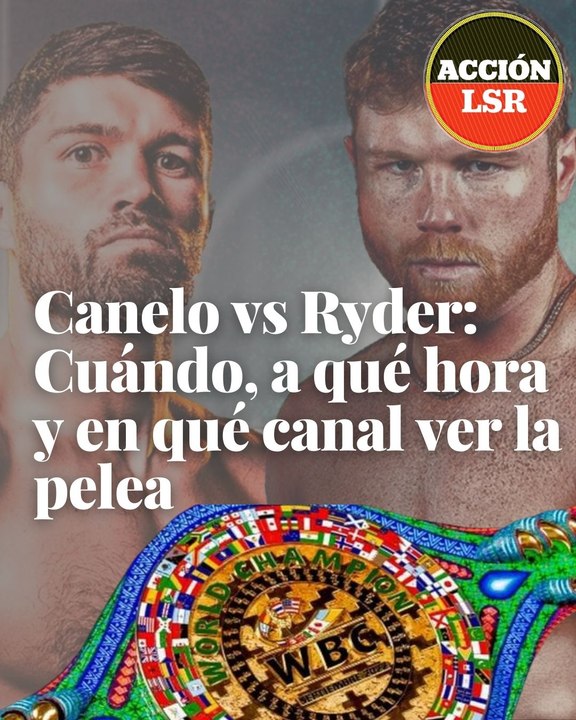 Canelo vs Ryder: Cuándo, a qué hora y en qué canal ver la pelea