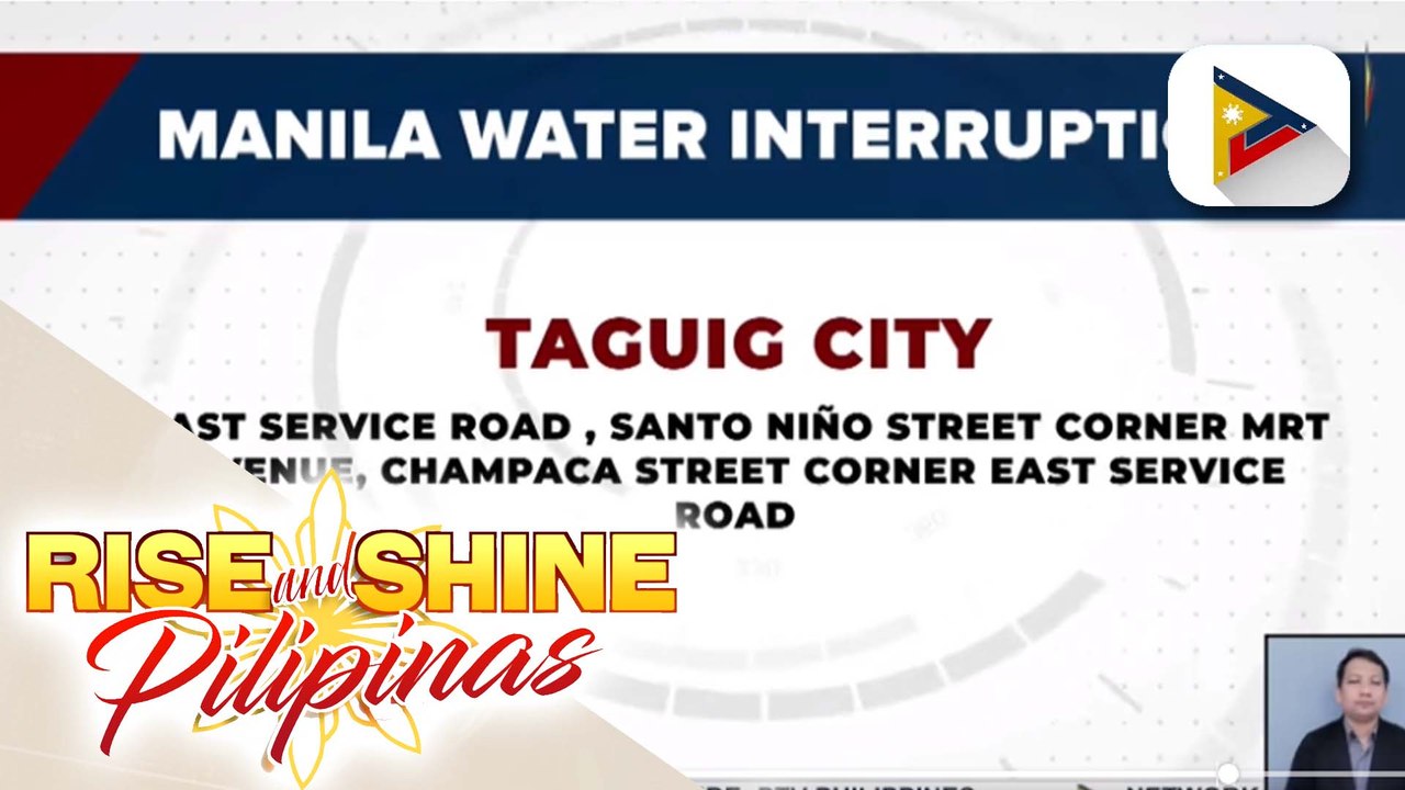 Ilang lugar na sineserbisyuhan ng Manila Water, magkakaroon din ng water interruption ngayong araw