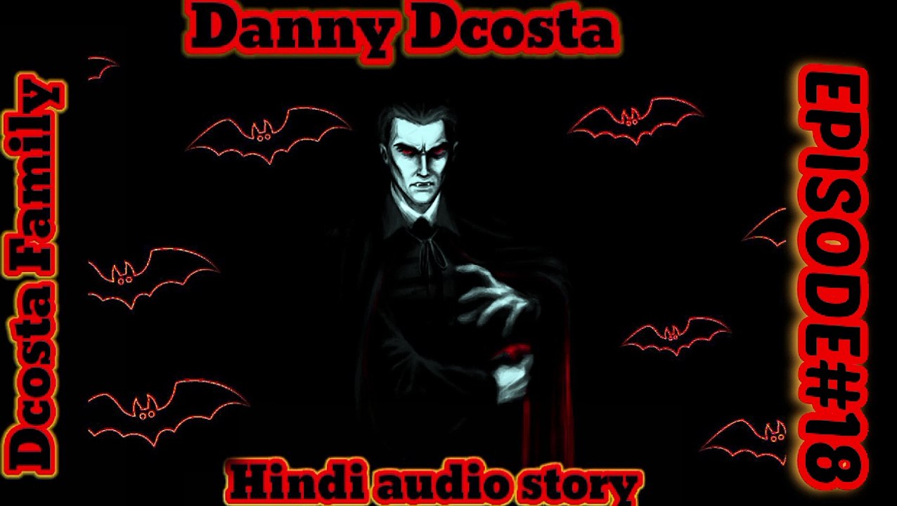 रहस्यमयी रक्तपिशाच डैनी डीकोस्टा की हिंदी कहानी 🧛‍♂️