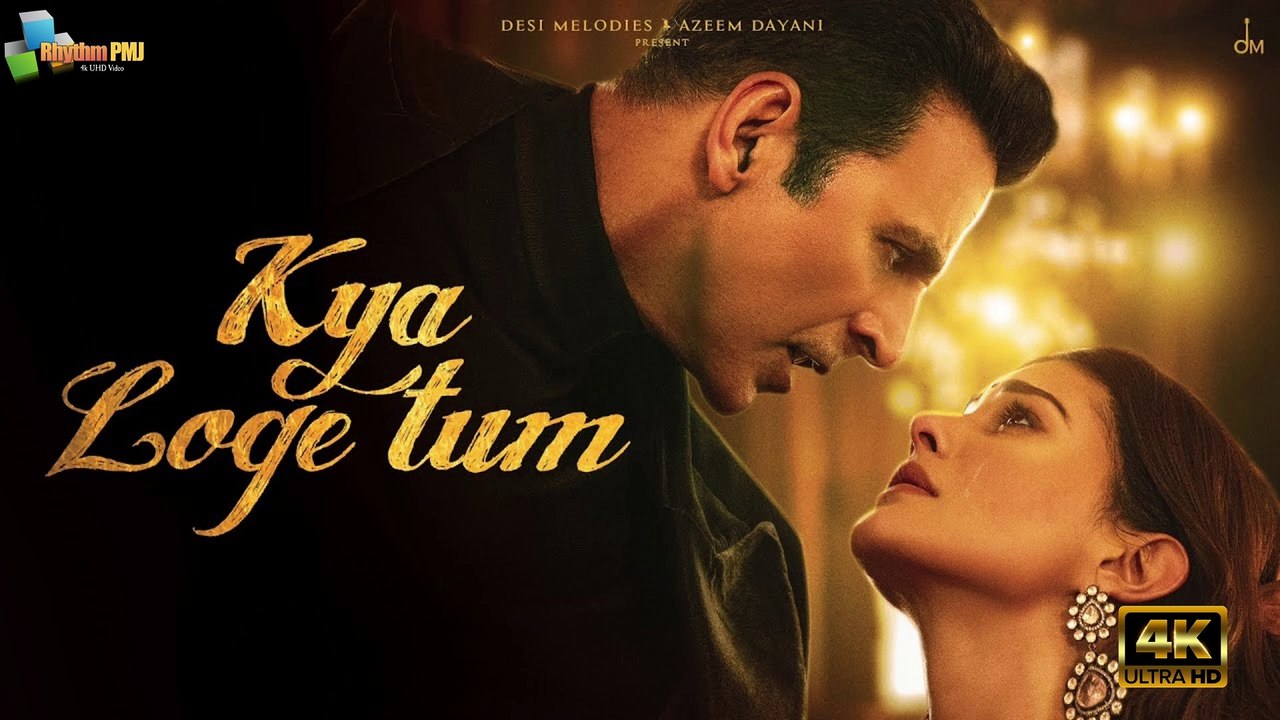 Kya Loge Tum | Akshay Kumar | Amyra Dastur | BPraak | Jaani | Arvindr Khaira | Zohrajabeen  | 4k uhd video 2023