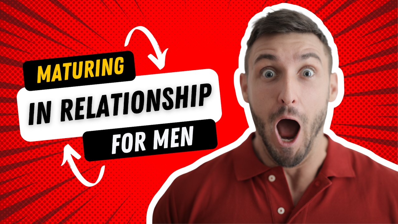 Maturing in Relationship