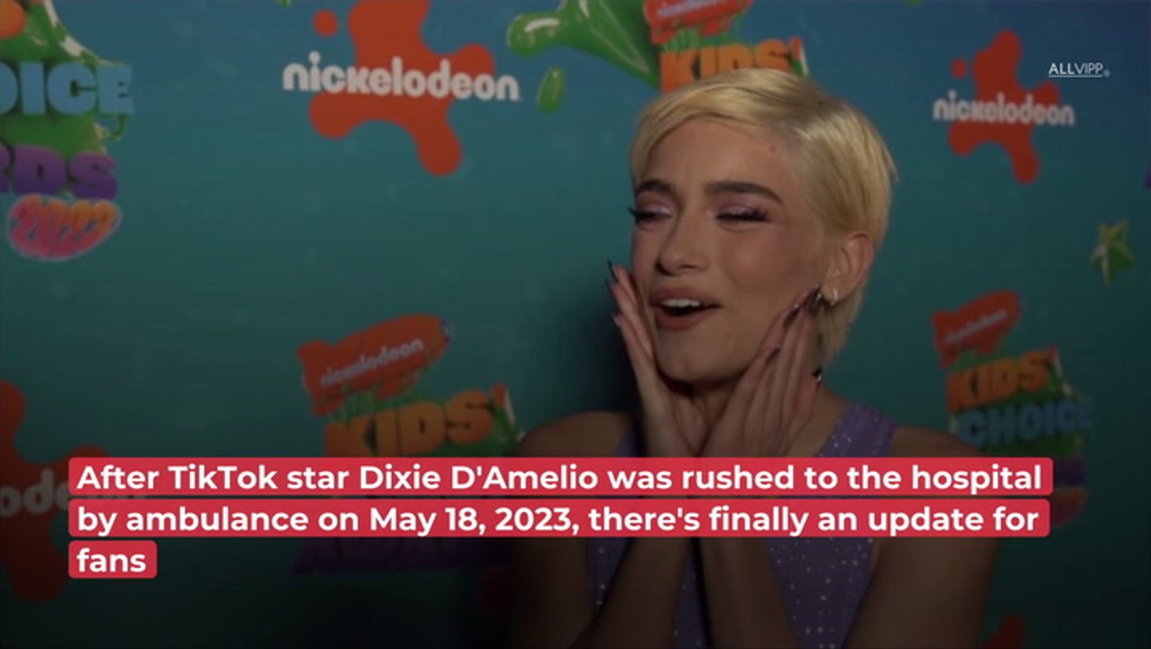 Dixie D'Amelio Update From Hospital