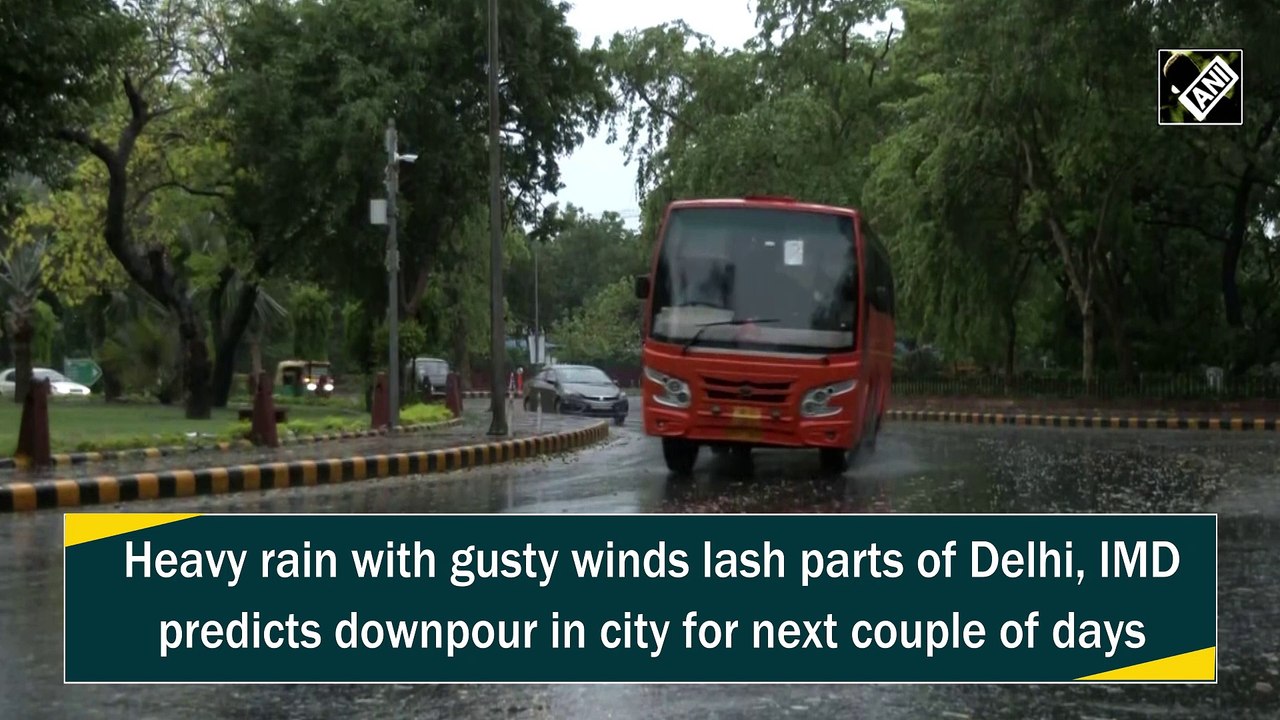 Heavy rain, gusty winds lash parts of Delhi today