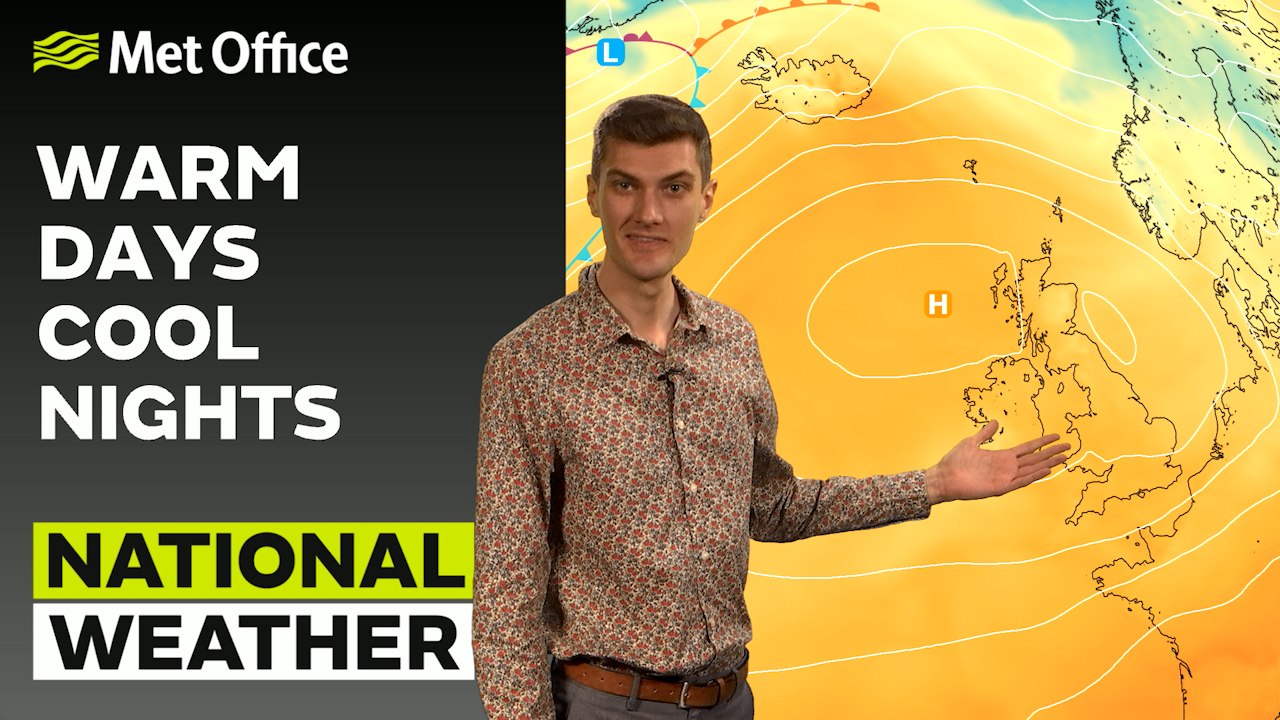 Met Office afternoon weather forecast 28/05/23 - Warm Days and Cool Nights
