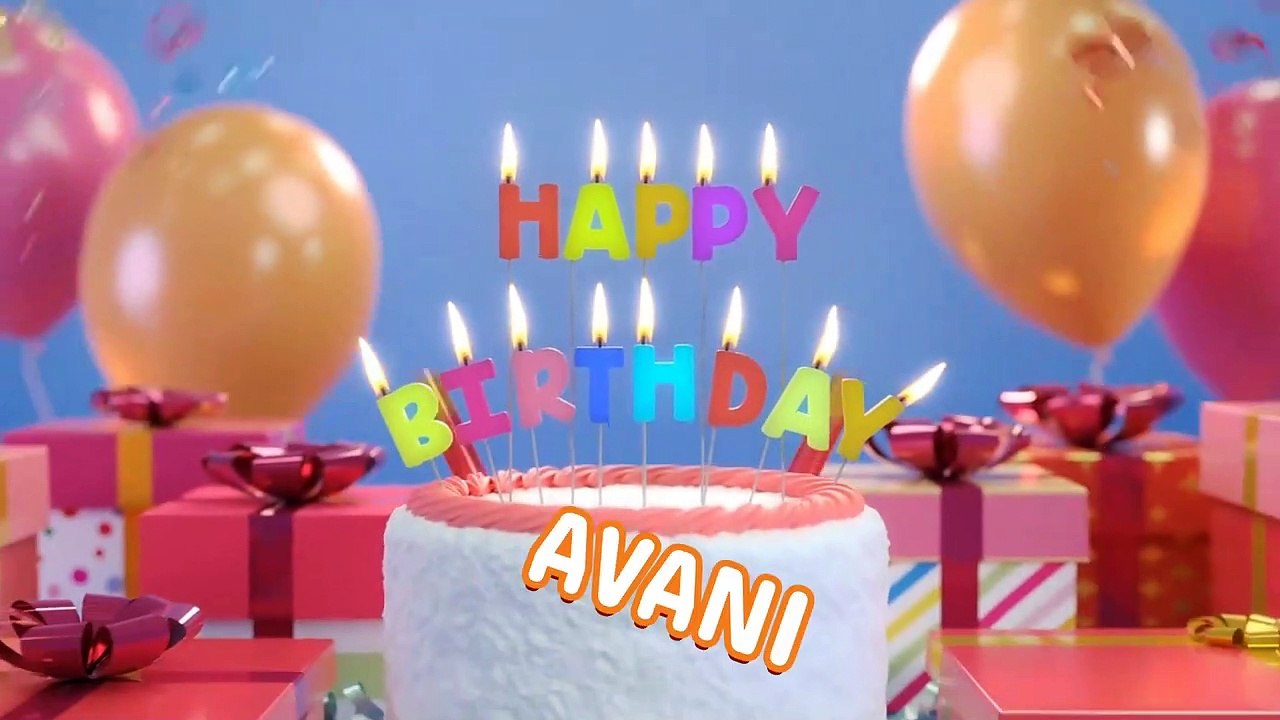 AVANI Happy Birthday Song – Happy Birthday AVANI - Happy Birthday Song - AVANI birthday song