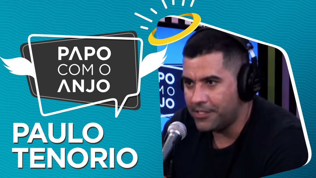 Paulo Tenorio: Como empreender do zero até alcançar o que deseja | PAPO COM O ANJO