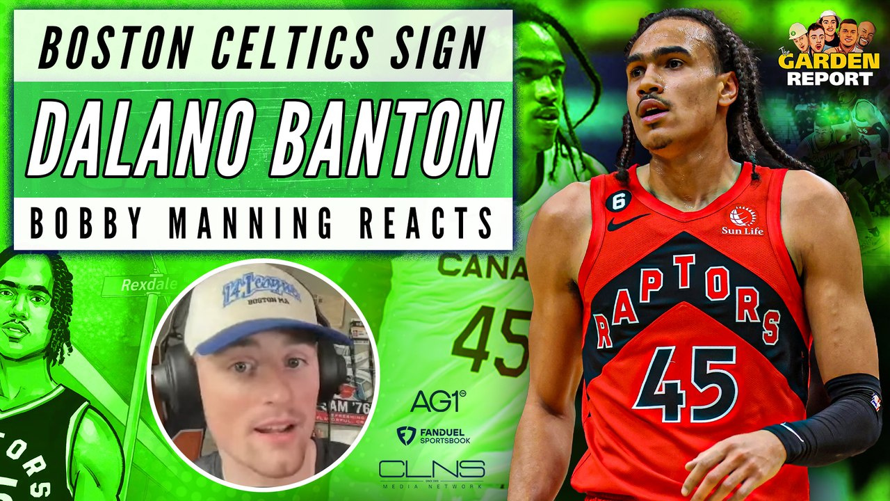 Celtics Sign Dalano Banton from Raptors - Who Is He?